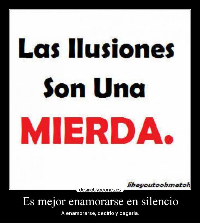 Es mejor enamorarse en silencio -