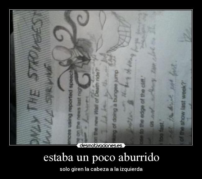 estaba un poco aburrido -