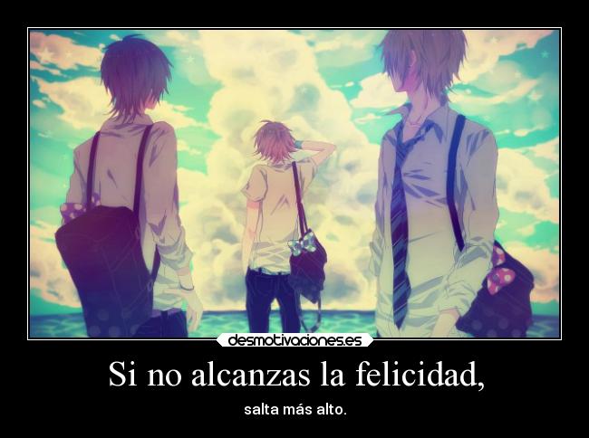 carteles felicidad anime desmotivaciones