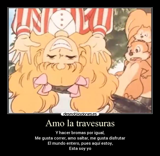Amo la travesuras -