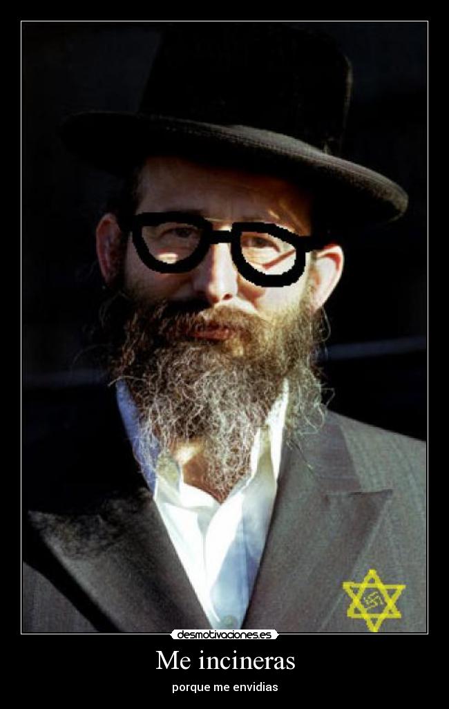 Me incineras - porque me envidias