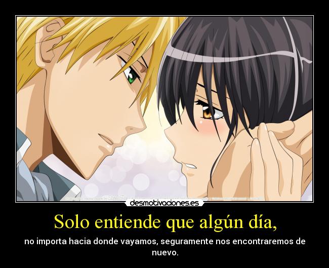 Solo entiende que algún día, - 