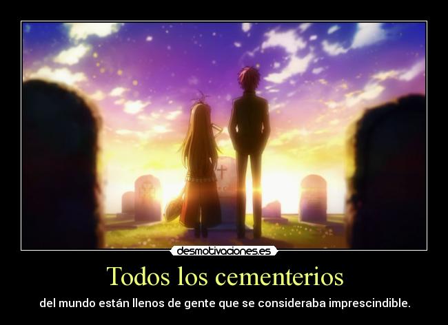 carteles anime cementerios frases kamisama pixilin desmotivaciones