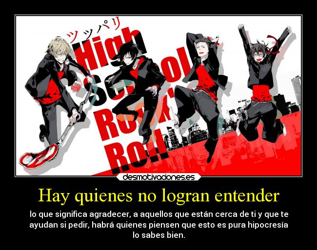 Hay quienes no logran entender -