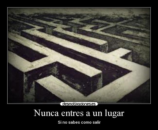 Nunca entres a un lugar - 