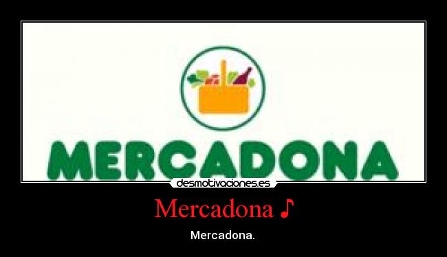 Mercadona ♪ -