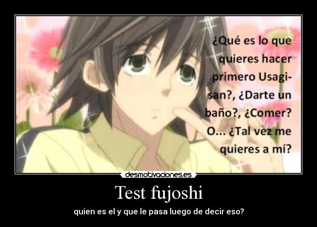 Test fujoshi - quien es el y que le pasa luego de decir eso?