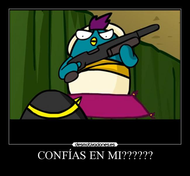 CONFÍAS EN MI?????? -