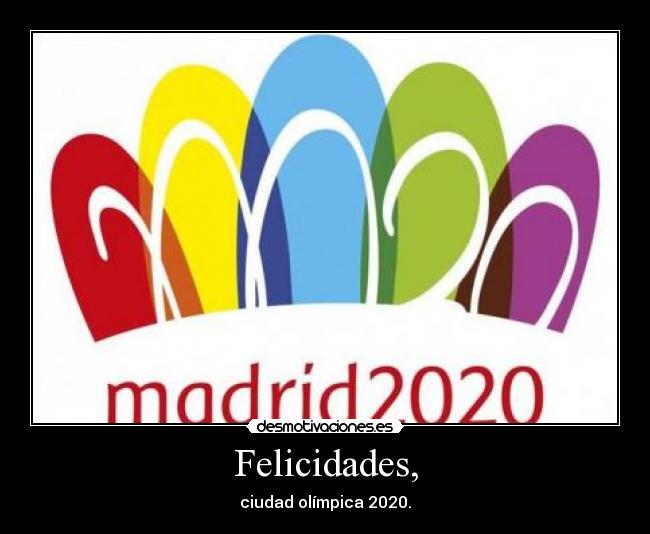 Felicidades, - ciudad olímpica 2020.