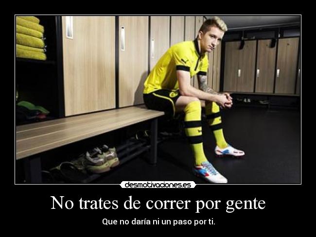 No trates de correr por gente -