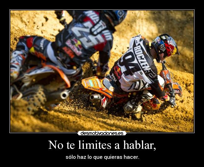No te limites a hablar, - 