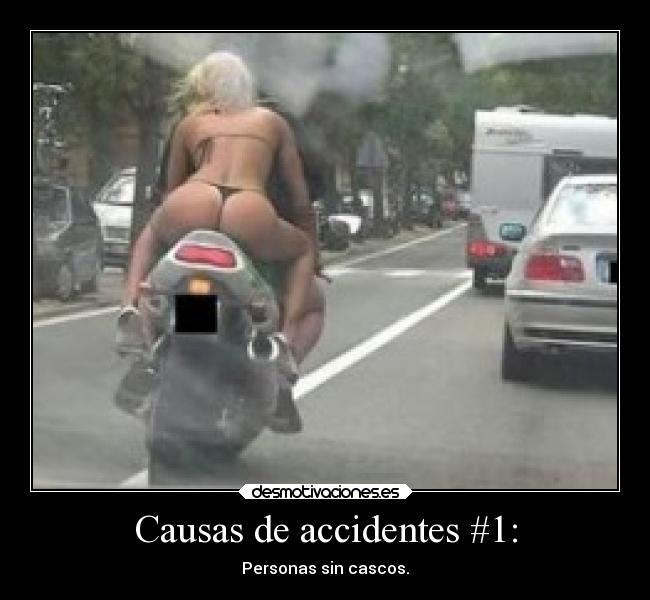 Causas de accidentes #1: - Personas sin cascos.