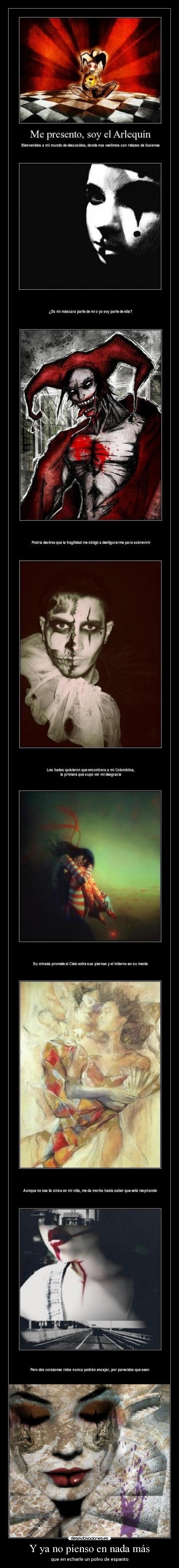 Y ya no pienso en nada más - que en echarle un polvo de espanto