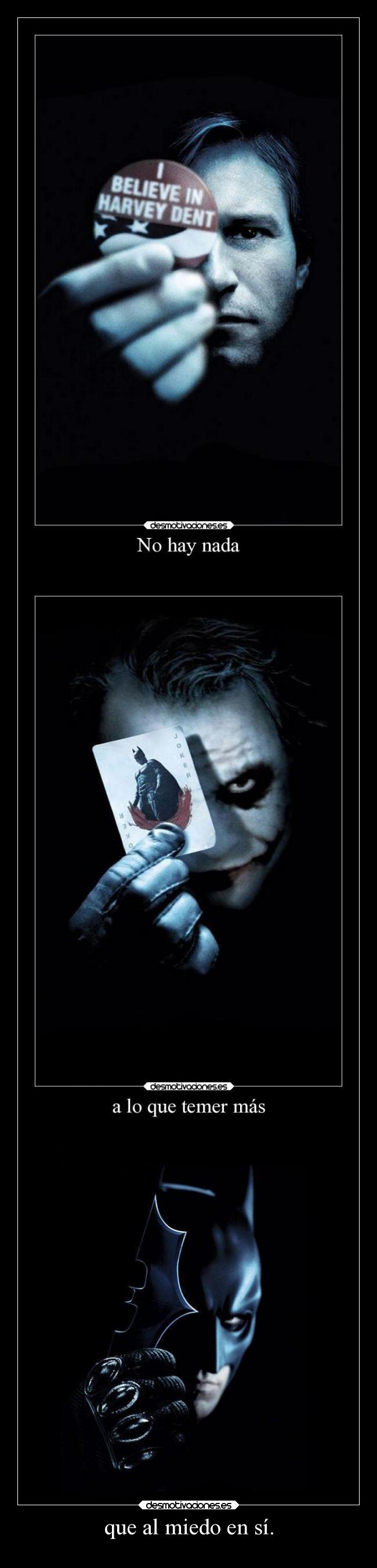 que al miedo en sí. - 