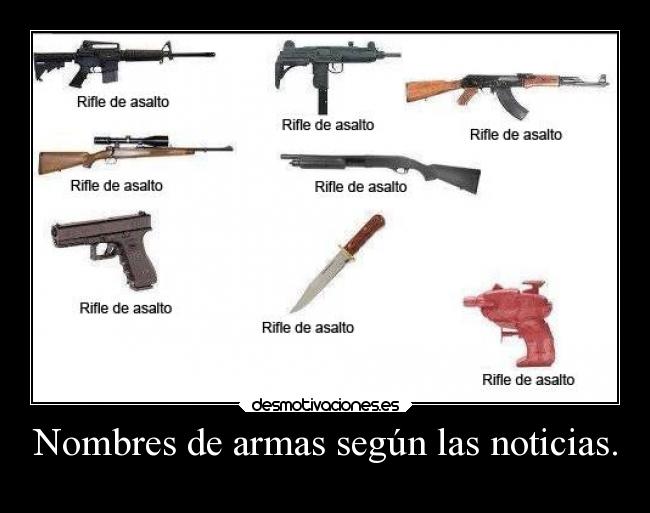 Nombres de armas según las noticias. -