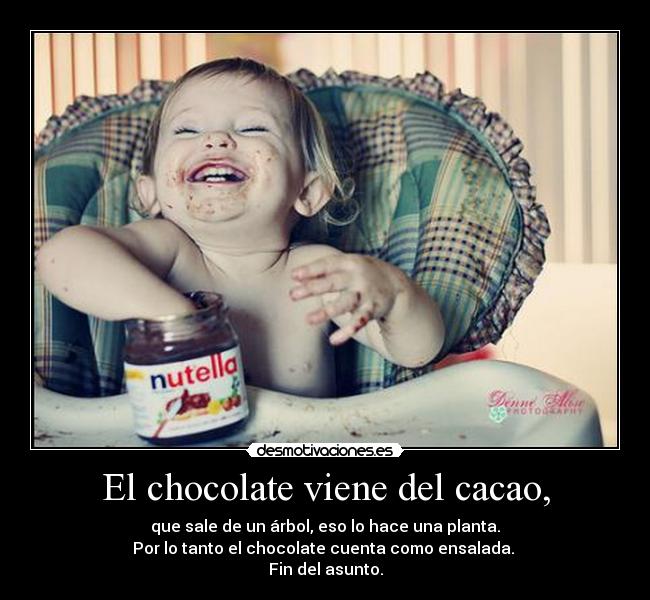 El chocolate viene del cacao, - 