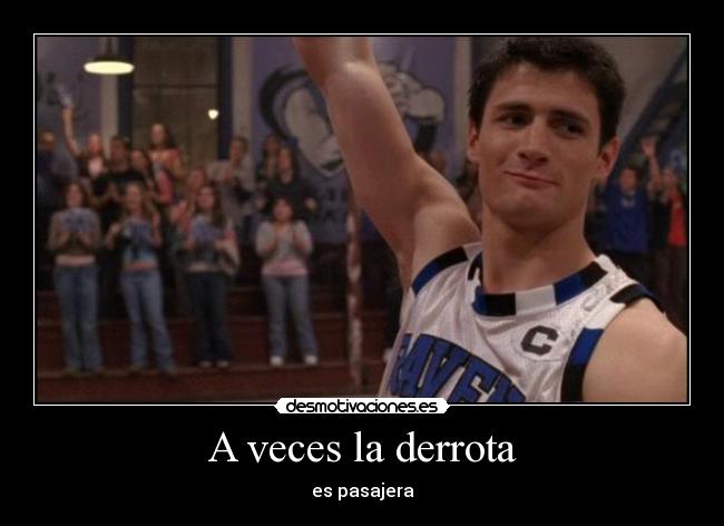 A veces la derrota - es pasajera