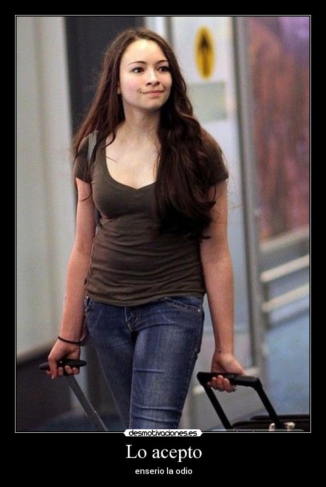 Lo acepto - enserio la odio
