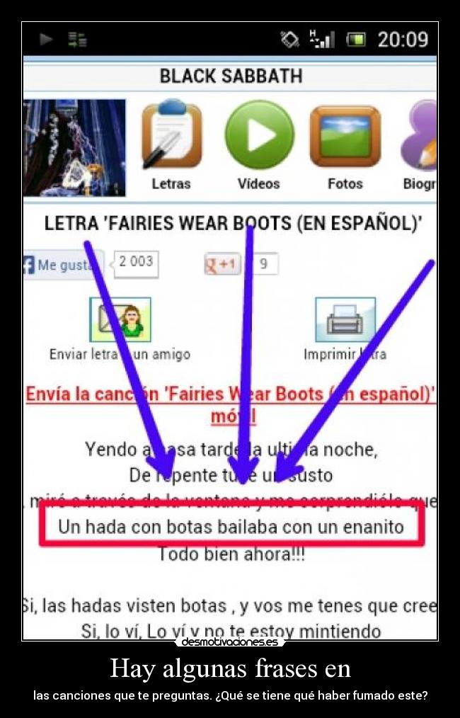 Hay algunas frases en - las canciones que te preguntas. ¿Qué se tiene qué haber fumado este?