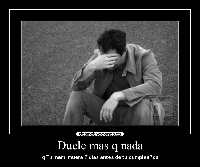 Duele mas q nada - 