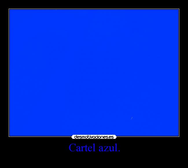 Cartel azul. -