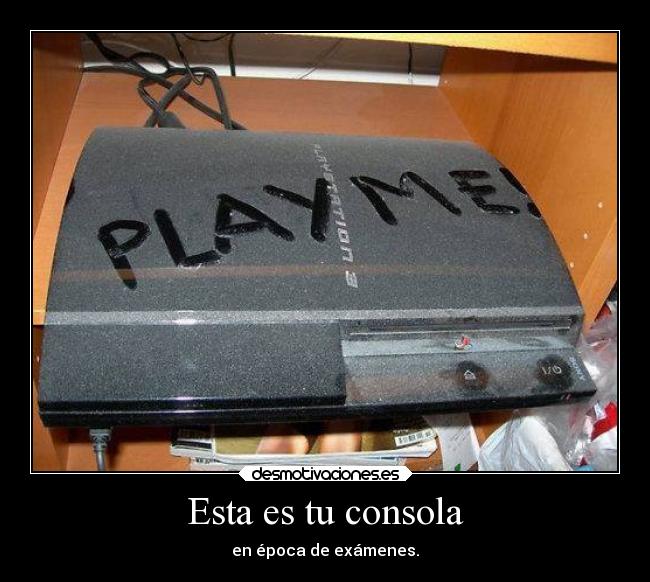 Esta es tu consola - 