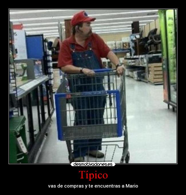 Típico - vas de compras y te encuentras a Mario