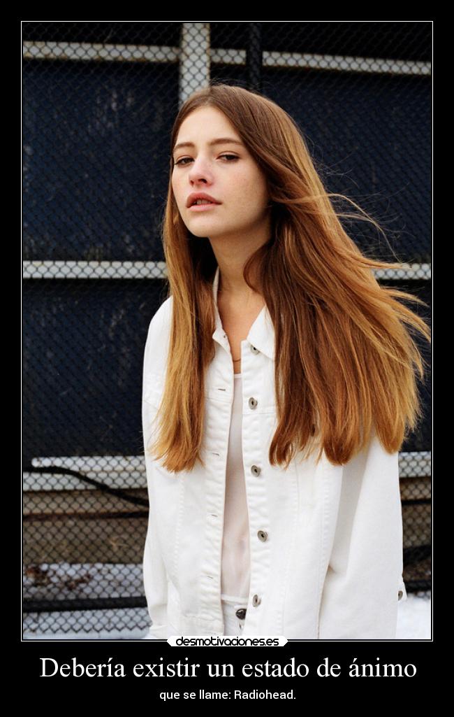 Debería existir un estado de ánimo - que se llame: Radiohead.