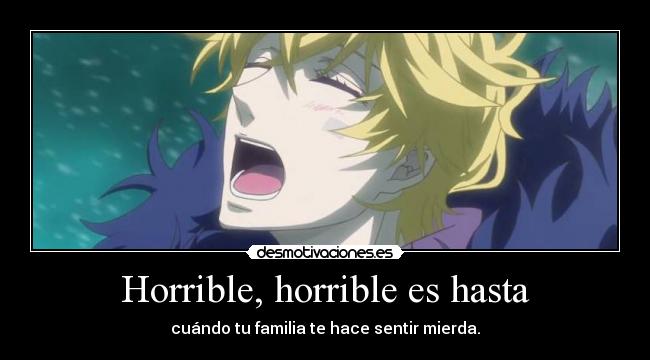 Horrible, horrible es hasta - cuándo tu familia te hace sentir mierda.