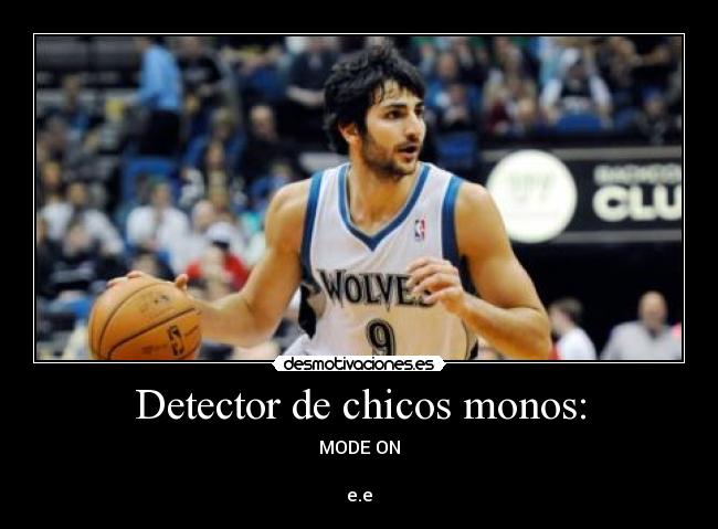 Detector de chicos monos: - 