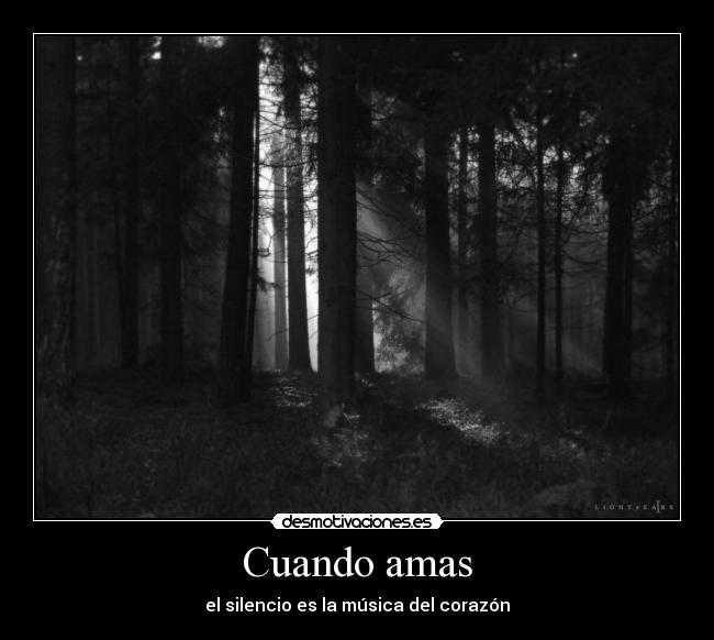 Cuando amas - el silencio es la música del corazón