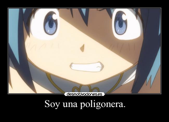 Soy una poligonera. - 