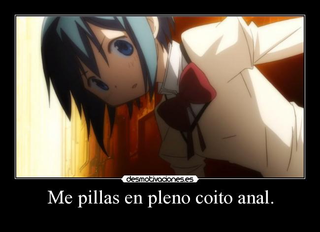 Me pillas en pleno coito anal. - 