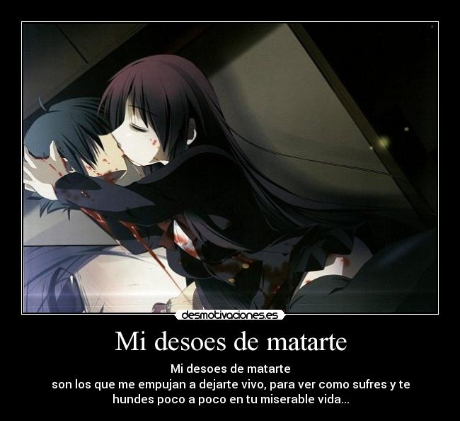 Mi desoes de matarte -