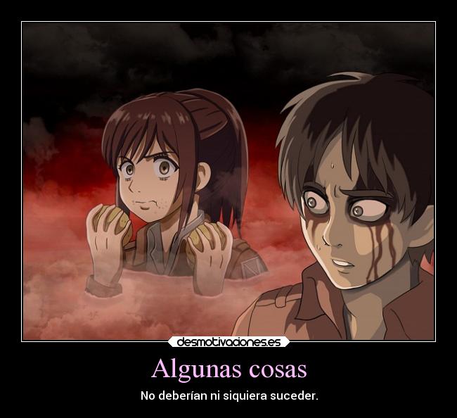 Algunas cosas - No deberían ni siquiera suceder.