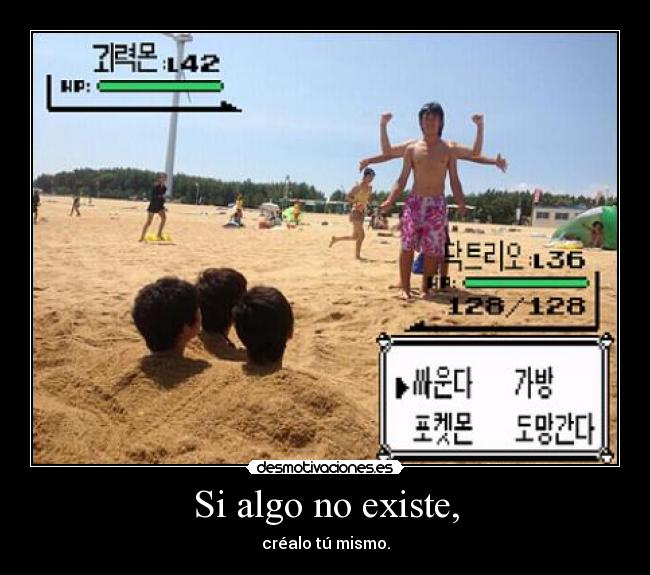 Si algo no existe, - 