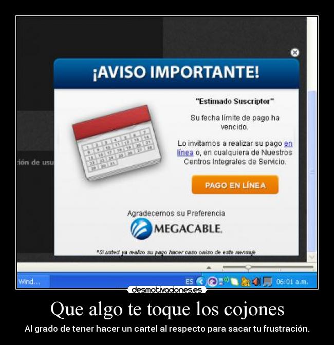 carteles deja joderme por favor servicio internet se que pagado pero tienes que repetirmel desmotivaciones