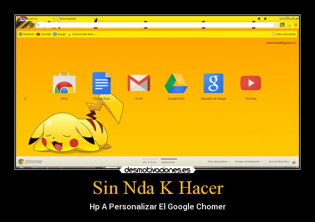 Sin Nda K Hacer - Hp A Personalizar El Google Chomer