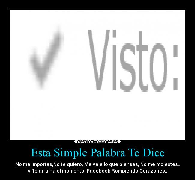 carteles desmotivaciones facebook realidad visto rompiendo corazones duele dolor desmotivaciones