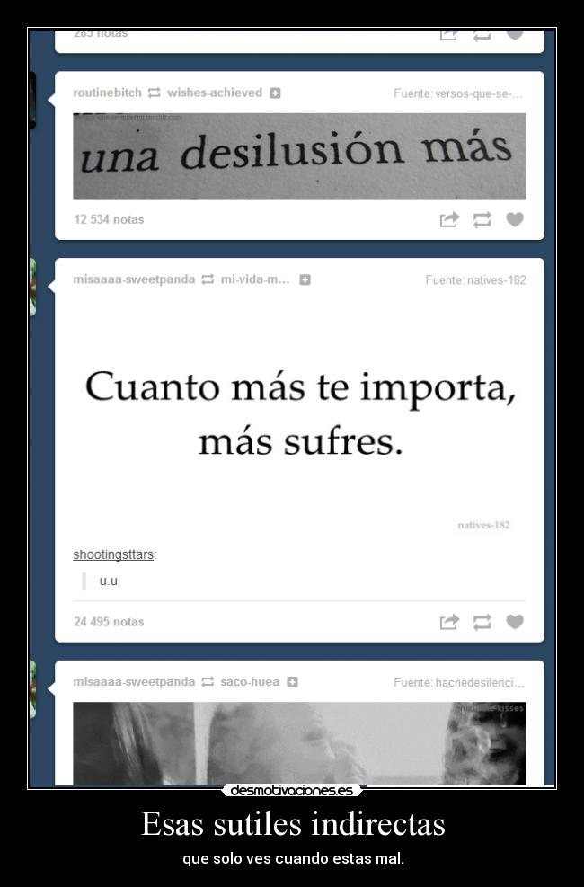 Esas sutiles indirectas - que solo ves cuando estas mal.