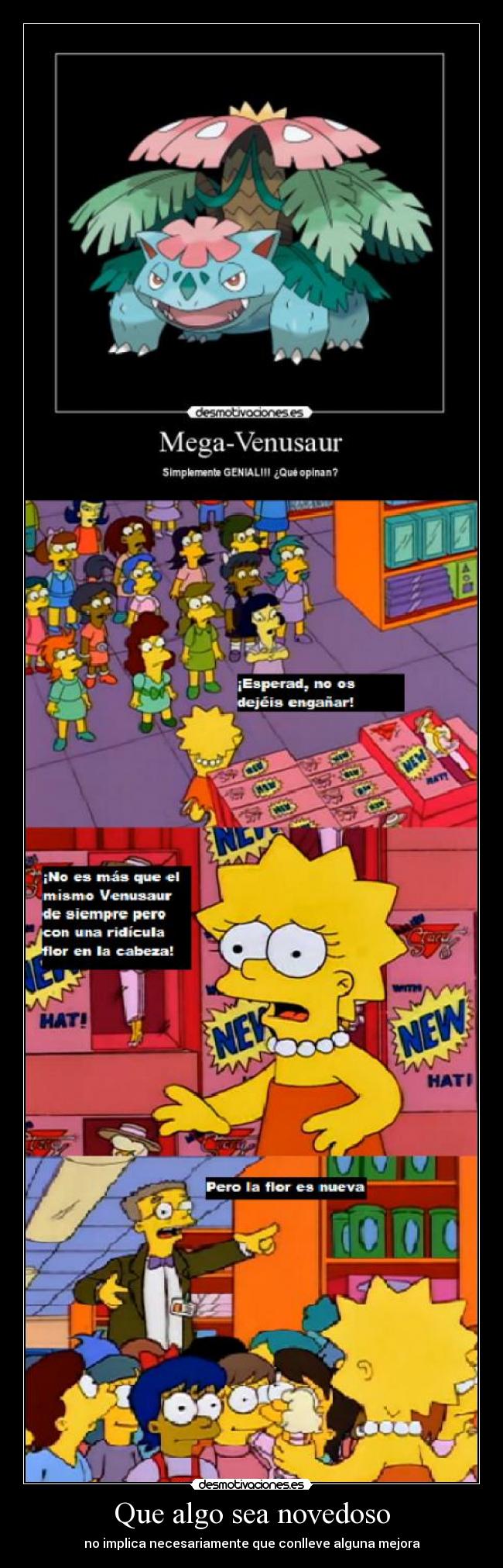 Que algo sea novedoso - no implica necesariamente que conlleve alguna mejora