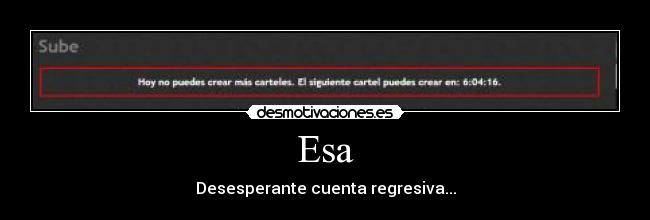 Esa - Desesperante cuenta regresiva...