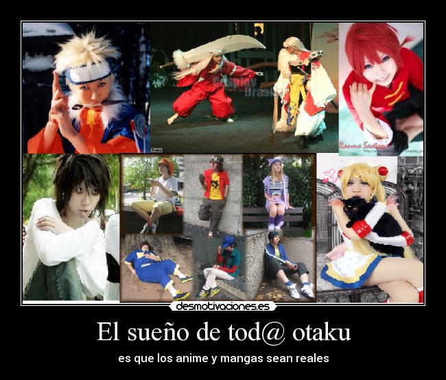 El sueño de tod@ otaku -