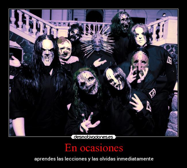 carteles musica frase slipknot desmotivaciones