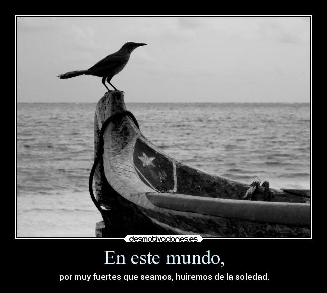 En este mundo, -
