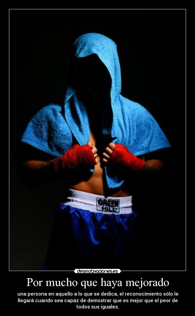 Por mucho que haya mejorado -