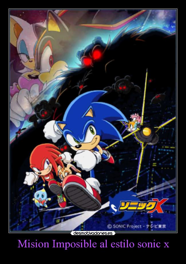 Mision Imposible al estilo sonic x - 