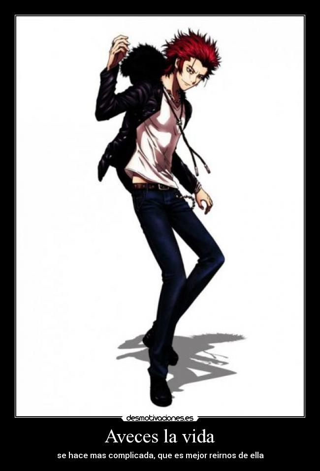 Aveces la vida - se hace mas complicada, que es mejor reirnos de ella