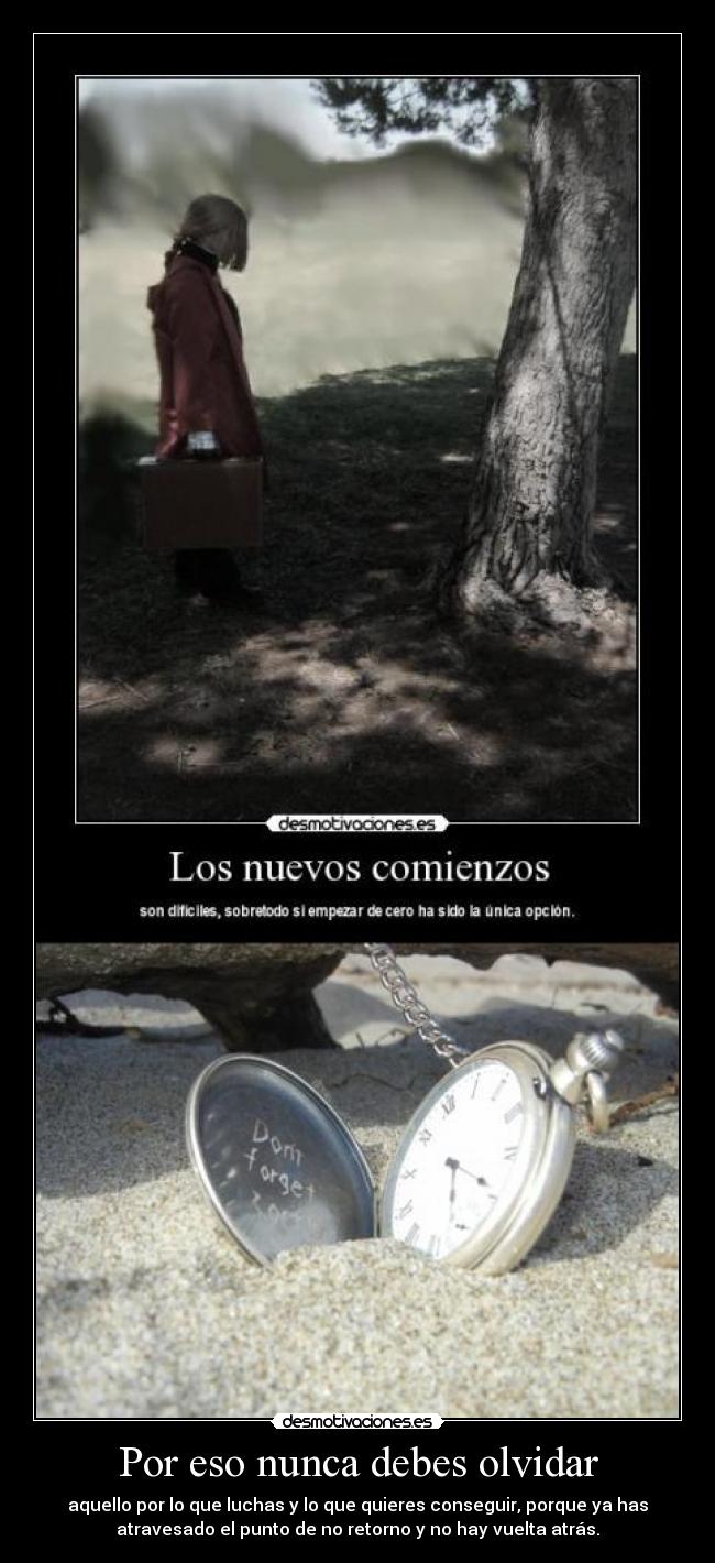 Por eso nunca debes olvidar -