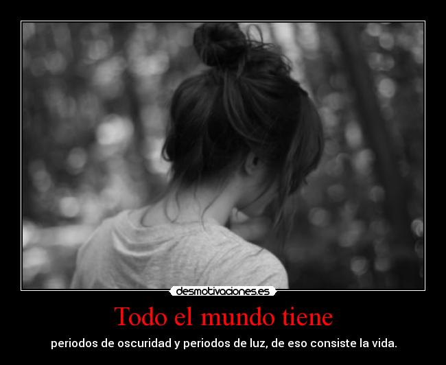 Todo el mundo tiene - 